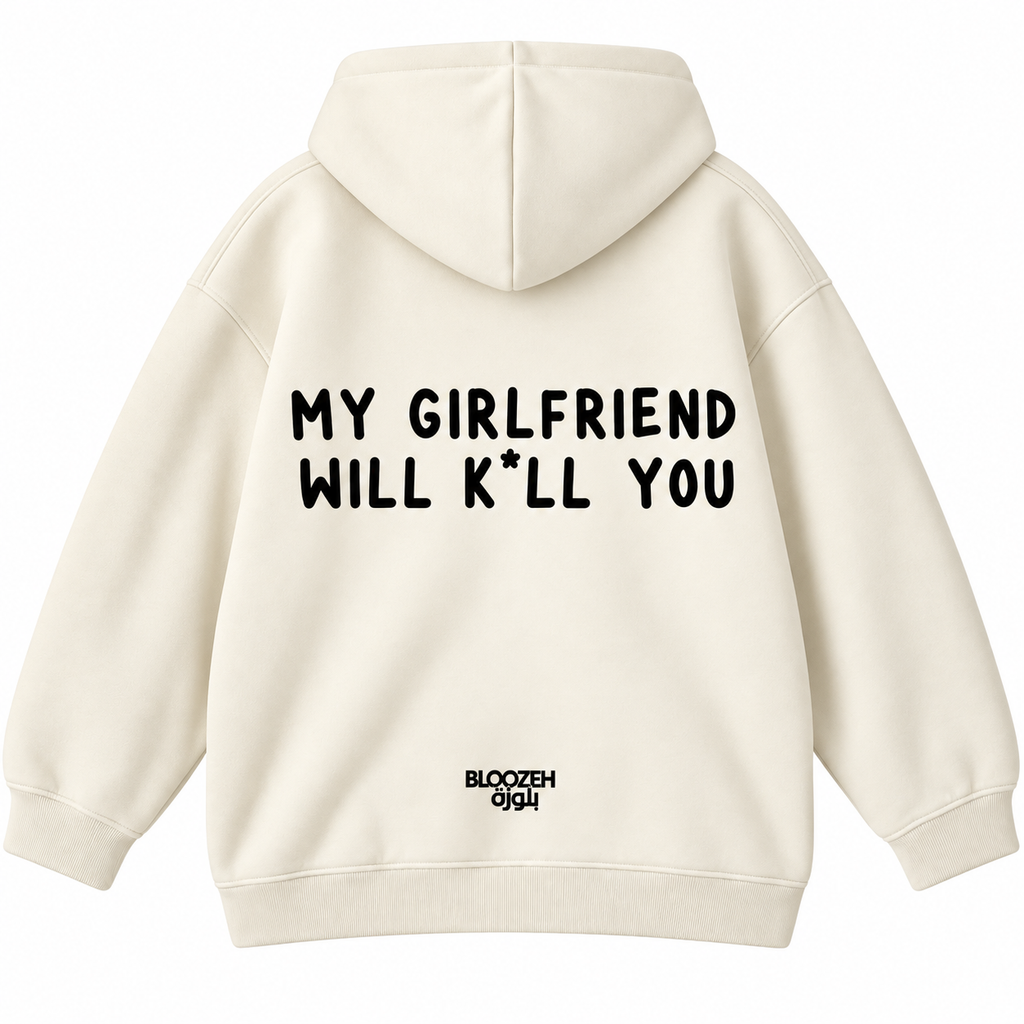 My girlfriend will kill you
