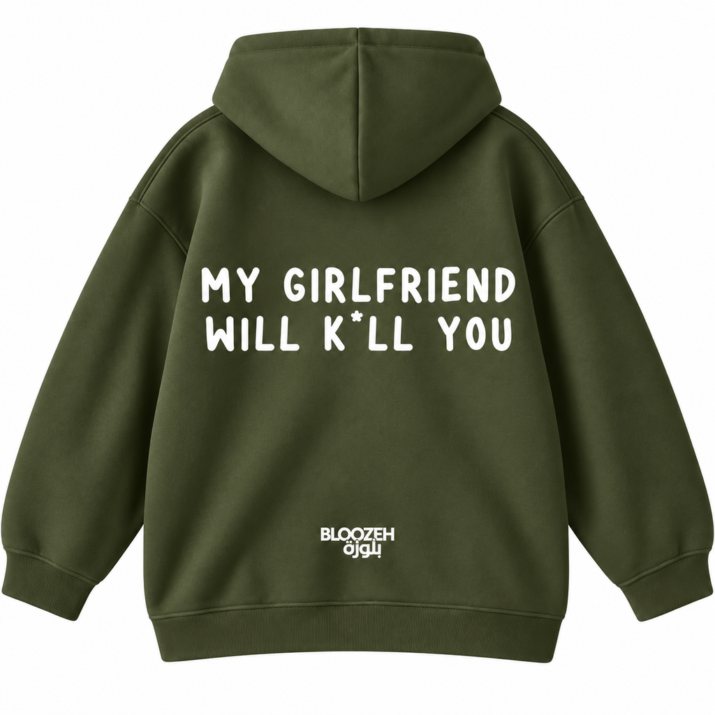 My girlfriend will kill you