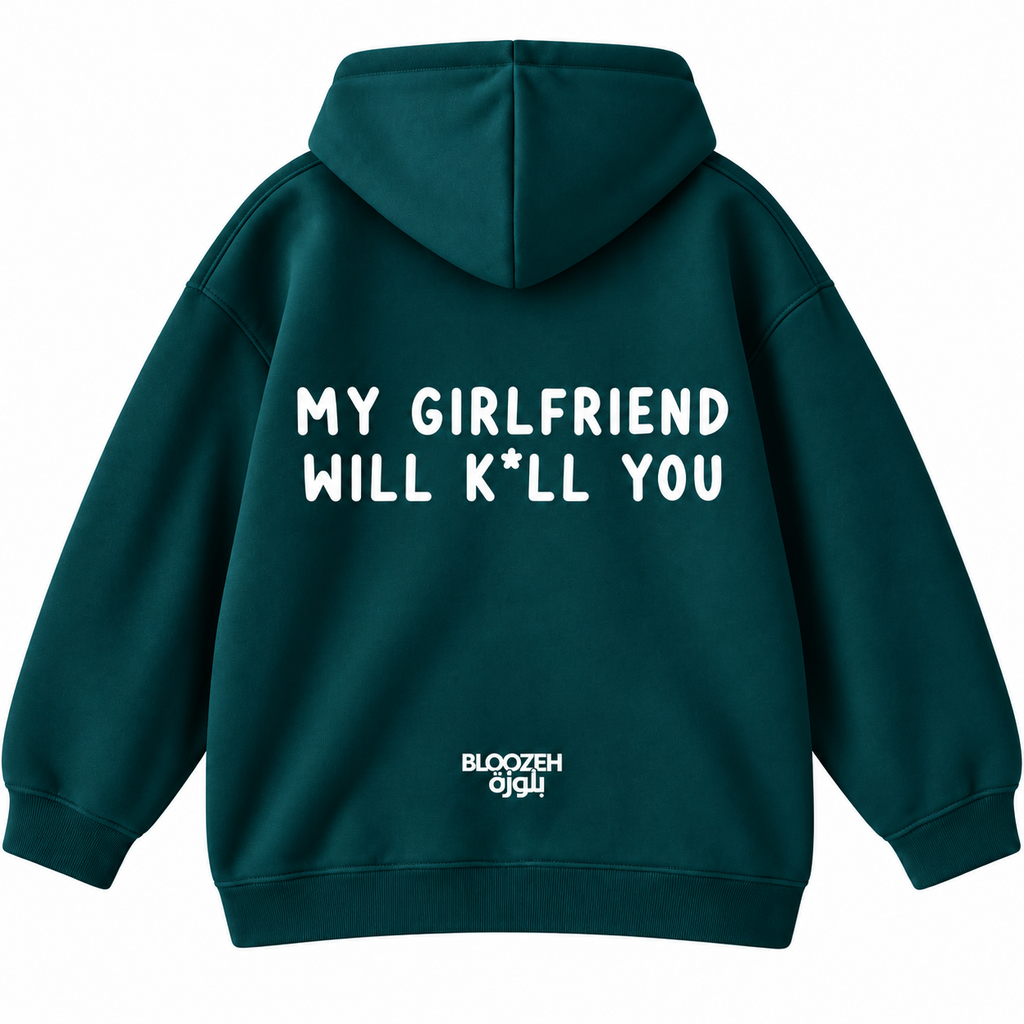 My girlfriend will kill you