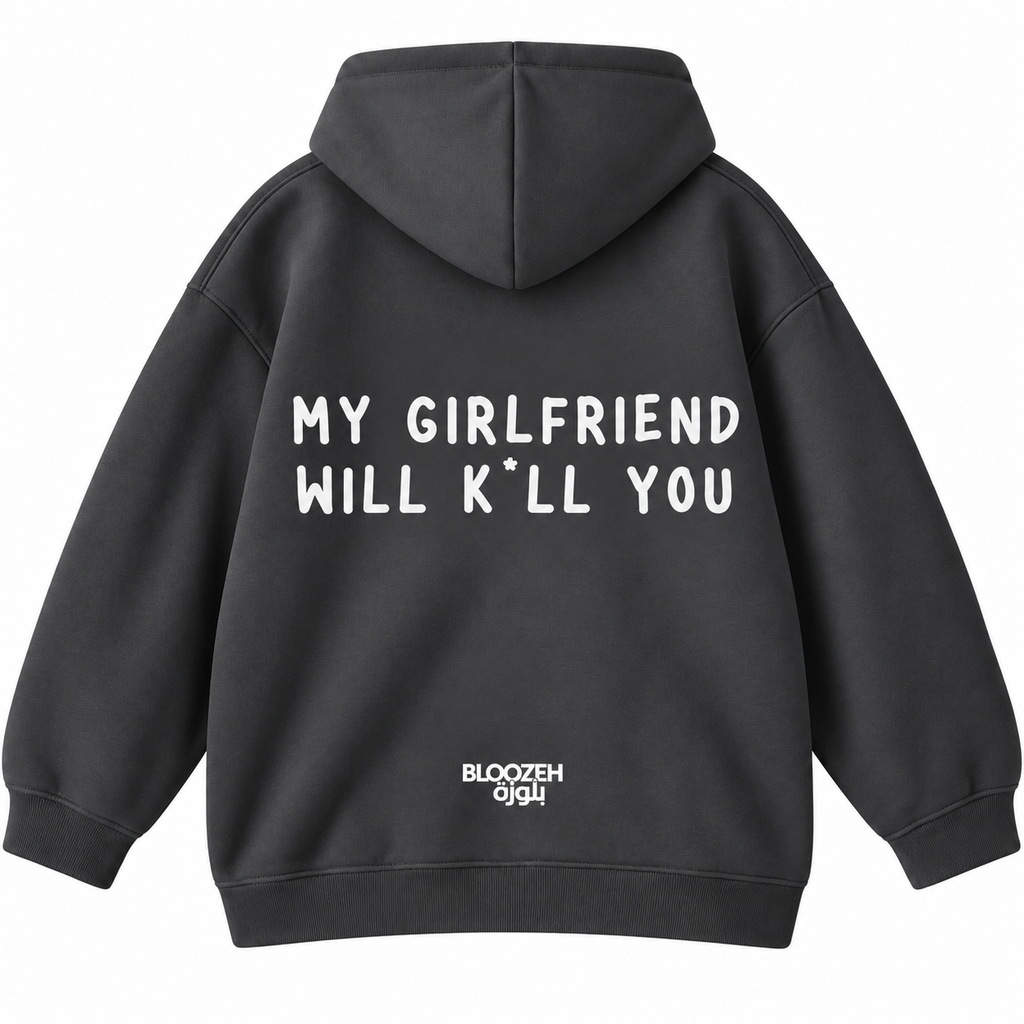 My girlfriend will kill you