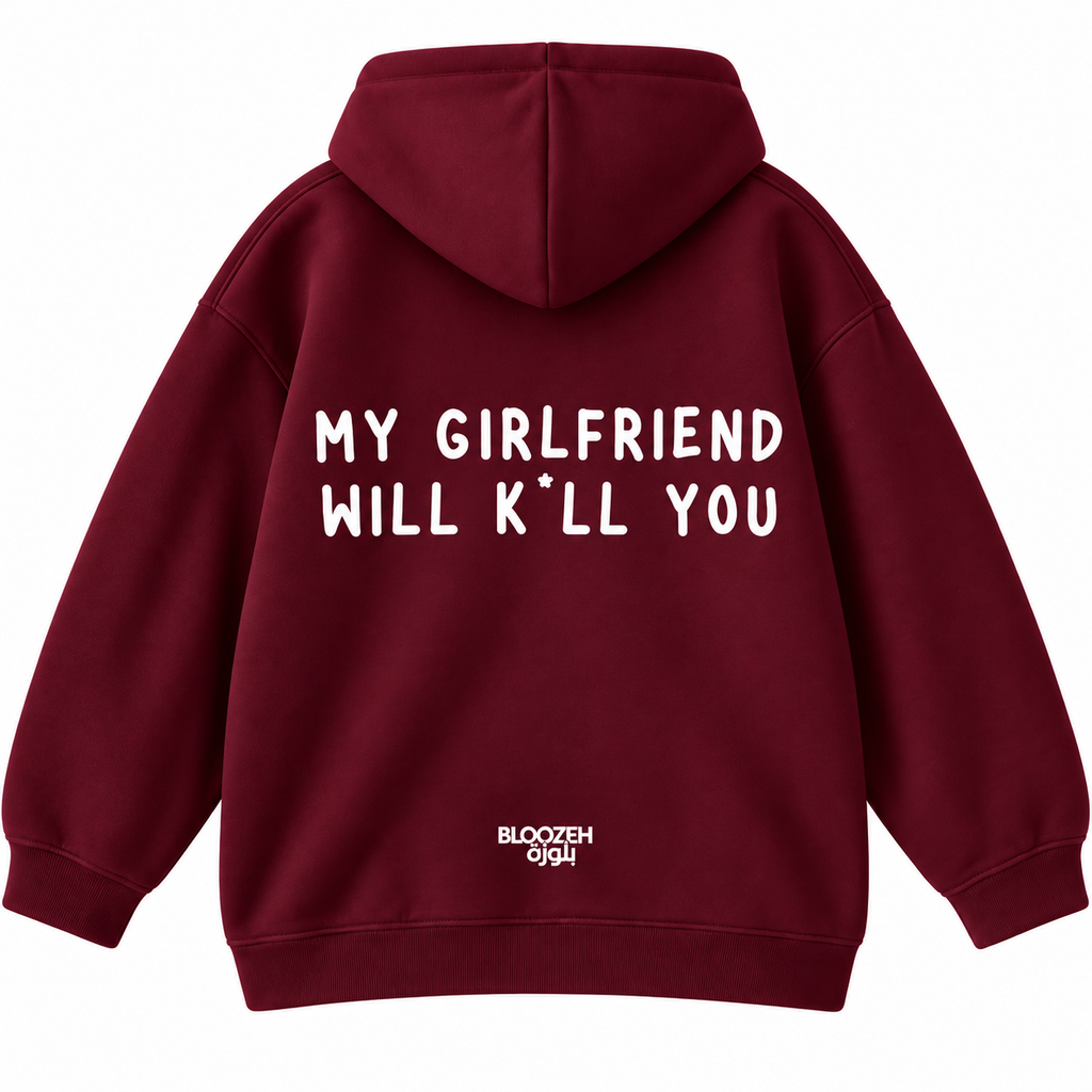 My girlfriend will kill you