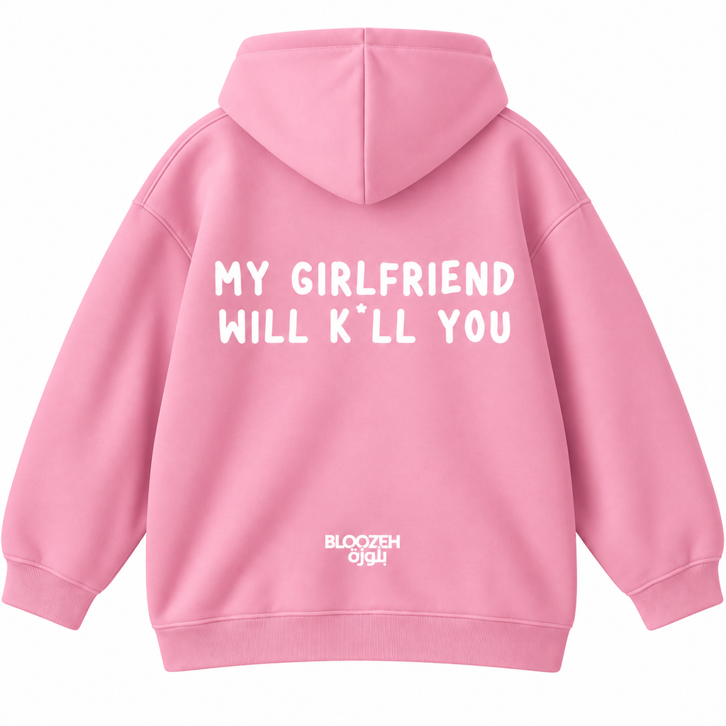 My girlfriend will kill you